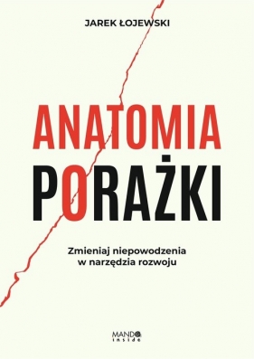 Anatomia porażki - Jarek Łojewski