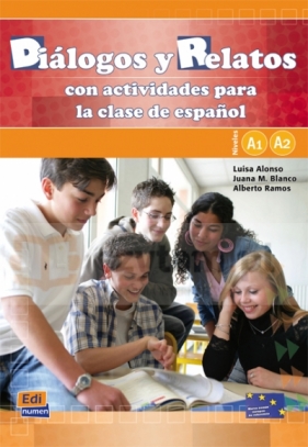 Dialogos y Reletos con actividades para la clase de espanol - Luisa Alonso, Juana M. Blanco, Alberto Ramos