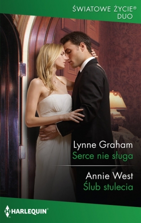 Serce nie sługa - Annie West, Lynne Graham