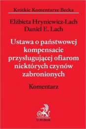Ustawa o państwowej kompensacie przysługującej ofiarom niektórych czynów zabronionych. Komentarz