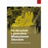 Na obczyźnie z generałem Władysławem Sikorskim. Wspomnienia wojenne z lat Leon Mitkiewicz