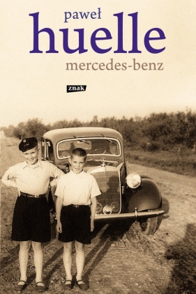 Mercedes-Benz Z listów do Hrabala - Huelle Paweł
