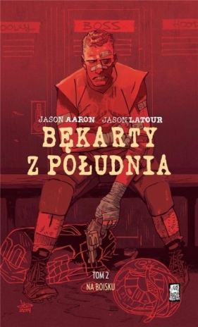 Bękarty z Południa T.2 Na boisku - Jason Aaron, Jason Latour