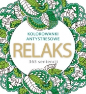 Relaks 365 sentencji. Kolorowanki antystresowe - Elżbieta Adamska
