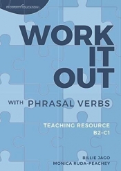 Work It Out with Phrasal Verbs B2-C1 - Monica Ruda-Peachey, Billie Jago