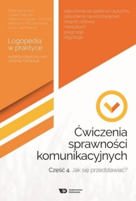 Ćwiczenia sprawności komunikacyjnych Część 4 - Magdalena Bury, Sylwia Filipczak, Katarzyna Gozdek-Szumiak