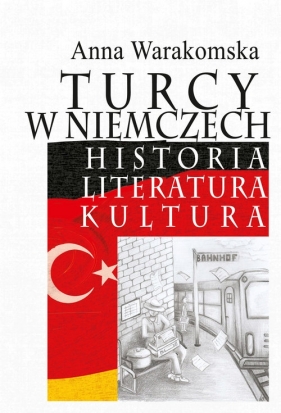 Turcy w Niemczech - Anna Warakomska