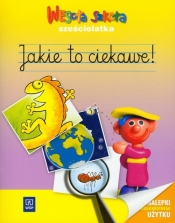 Wesoła Szkoła sześciolatka Jakie to ciekawe