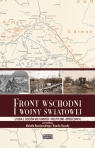 Front wschodni I wojny światowej Studia z dziejów militarnych i