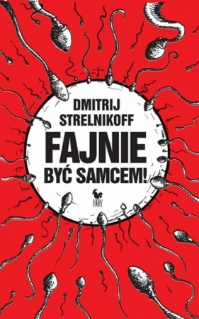 Fajnie być samcem - Strelnikoff Dmitrij<br />