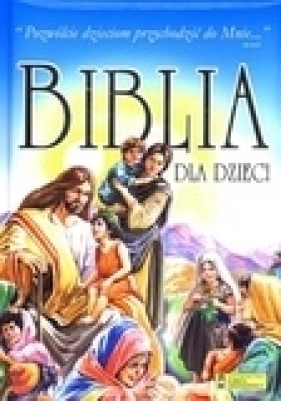 Biblia dla dzieci - Praca zbiorowa