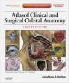 Atlas of Clinical and Surgical Orbital Anatomy Jonathan J. Dutton