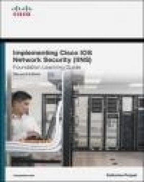 Implementing Cisco IOS Network Security (IINS 640-554) Foundation Learning Guide Catherine Paquet