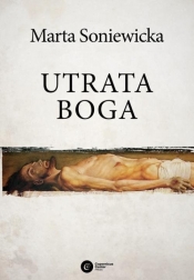Utrata Boga - Marta Soniewicka