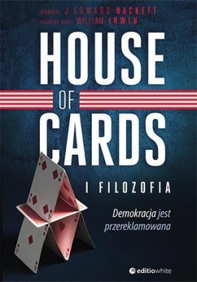 House of Cards i filozofia - J. Edward Hackett