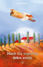 Niech Cię wspierają dobre anioły - Ewa Stadtmüller