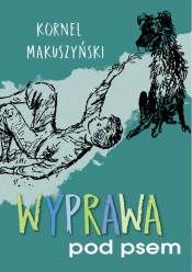 Wyprawa pod psem - Makuszyński Kornel