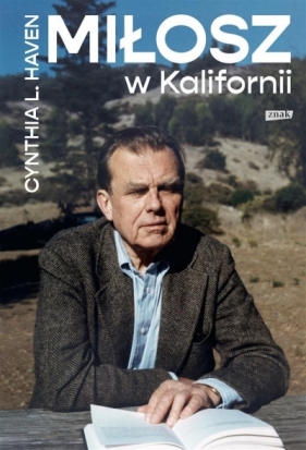 Miłosz w Kalifornii (z autografem) - Cynthia Haven