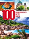100 najpiękniejszych miejsc świata