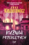 Kuźnia przeklętych Klejzerowicz Anna