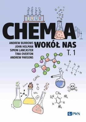 Chemia wokół nas Tom 1 - Andrew Burrows, John Holman, Simon Lancaster, Tina Overton, Andrew Parsons