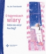 O tajemnicach wiary Gdzie się ukrył Pan Bóg? Jan Twardowski