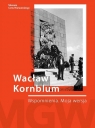 Wacław Kornblum. Wspomnienia. Moja wersja