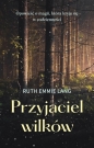 Przyjaciel wilków - Ruth Emmie Lang