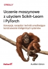 Uczenie maszynowe z użyciem Scikit-Learn i PyTorch Aurelien Geron
