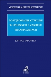 Postępowanie cywilne w sprawach z zakresu transplantacji - dr Justyna Sadowska