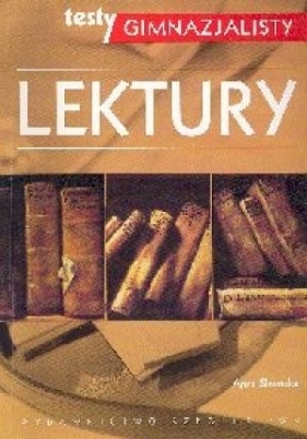 Testy gimnazjalisty Lektury - Śliwińska Anna
