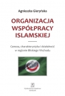  Organizacja Współpracy IslamskiejGeneza, charakterystyka i