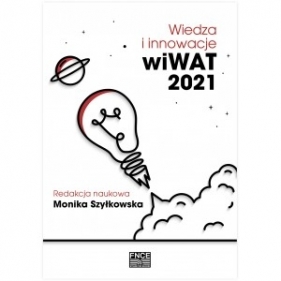 Wiedza i innowacje wiWAT 2021 - RED. SZYŁKOWSKA MONIKA