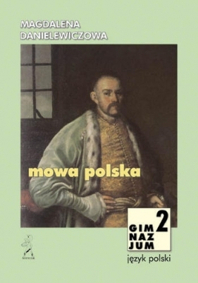 Mowa polska 2 Podręcznik - Danielewiczowa Magdalena
