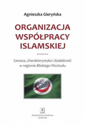 Organizacja Współpracy Islamskiej - Gieryńska Agnieszka