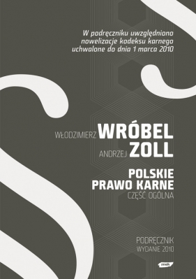 Polskie prawo karne część ogólna - Zoll Andrzej, Wróbel Włodzimierz<br />