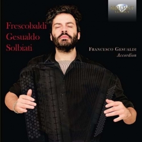Frescobaldi/Gesualdo: Music For Accordion