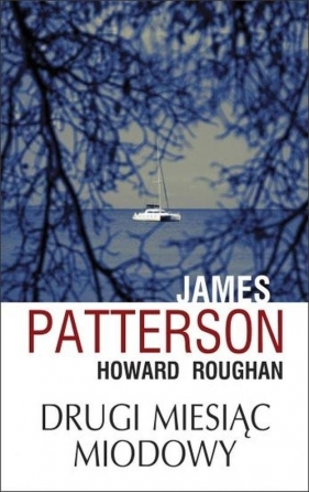 Drugi miesiąc miodowy - Patterson James, Roughan Howard