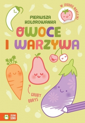 Pierwsza kolorowanka. Gruby obrys. Owoce i warzywa - Agnieszka Matz, Elżbieta Kownacka