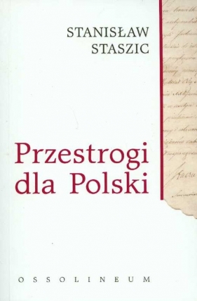 Przestrogi dla Polski - Staszic Stanisław
