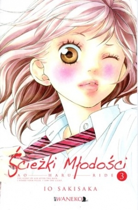 Ścieżki młodości. Ao Haru Ride. Tom 3 - Io Sakisaka