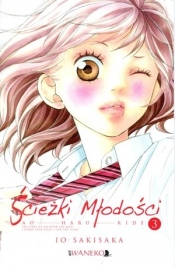 Ścieżki młodości. Ao Haru Ride. Tom 3 - Io Sakisaka