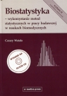 Biostatystyka wykorzystanie metod statystycznych w pracy badawczej w Cezary Watała