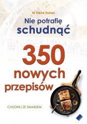 Nie potrafię schudnąć 350 nowych przepisów