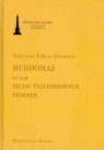 Hebdomas to jest Siedm Tegodniowych Piosnek + CD Klonowic Sebastian Fabian