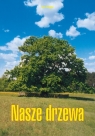 Nasze drzewa (Uszkodzona okładka) Jan Uryga