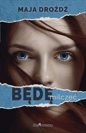 Będę milczeć - Maja Drożdż