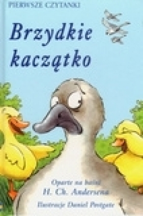 Brzydkie kaczątko. Pierwsze czytanki - Hans Christian Andersen