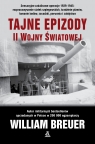 Tajne epizody II wojny światowej William Breuer