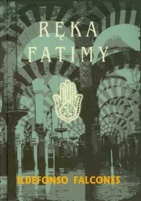 Ręka Fatimy - Falcones Ildefonso